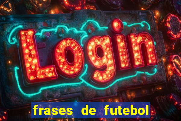 frases de futebol feminino para status tumblr